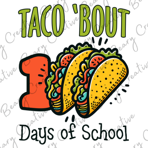 Taco ‘bout 100 Days of School