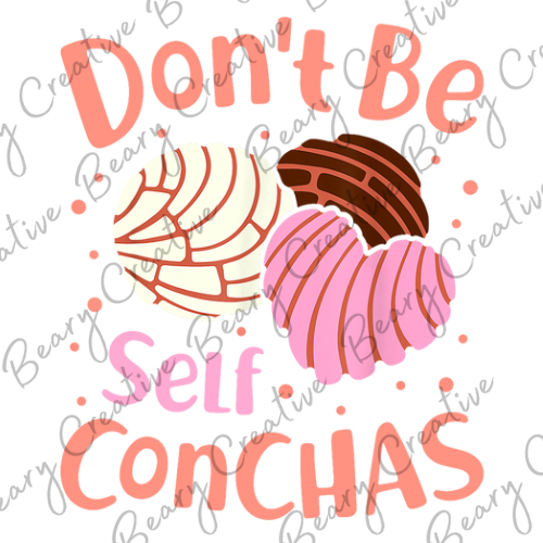 Don't Be Self Conchas