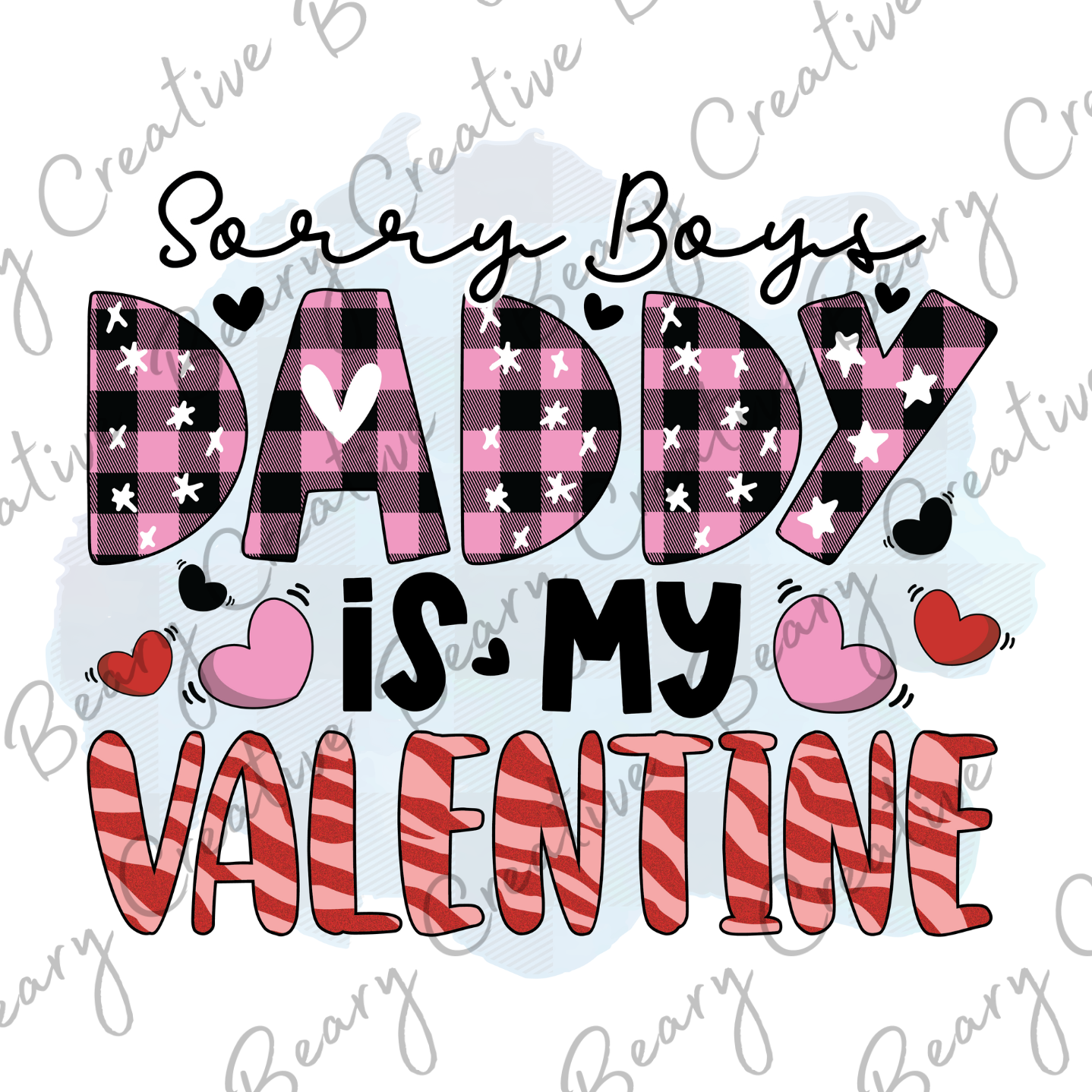 Sorry Boys Daddy is My Valentine