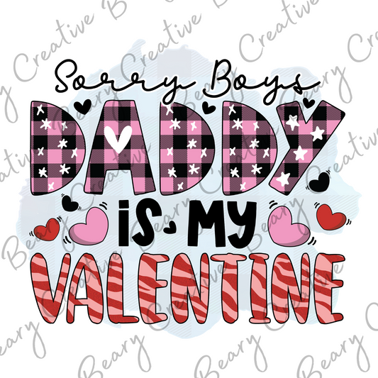 Sorry Boys Daddy is My Valentine