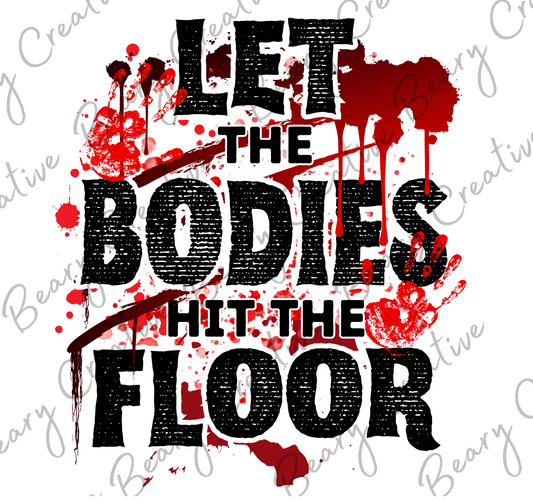 Let the Bodies Hit the Floor